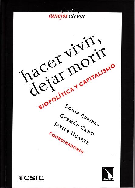 Hacer Vivir, Dejar Morir "Biopolitica y Capitalismo"