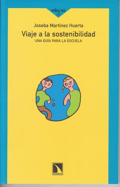 Viaje a la Sostenibilidad "Una Guia para la Escuela"