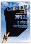 Administracion de Empresas "Un Enfoque Interdisciplinar". Un Enfoque Interdisciplinar