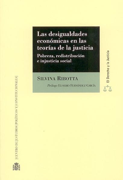 Desigualdades Economicas en las Teorias de la Justicia "Pobreza Redistribucion e Injusticia Social"