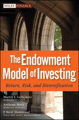 The Endowment Model Of Investing "Return, Risk, And Diversification"