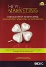 Hoy Es Marketing Liderando en la Incertidumbre "Innovacion y Marketing en Estado Puro". Innovacion y Marketing en Estado Puro