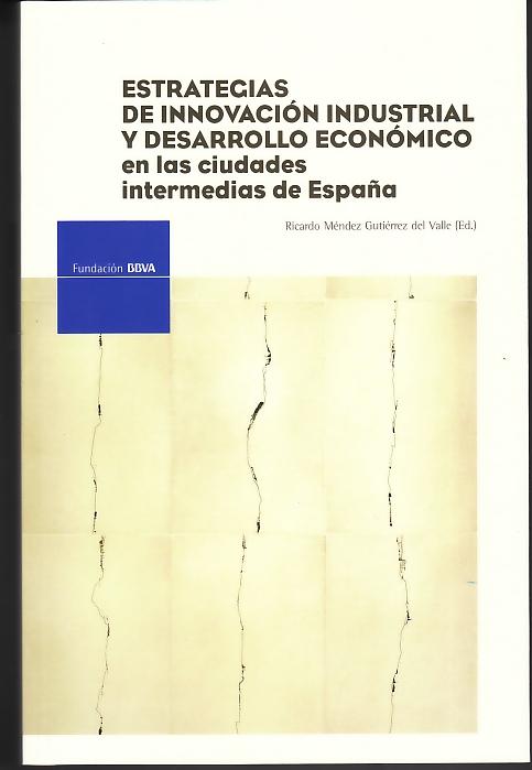 Estrategias de Innovacion Industrial y Desarrollo Economico "En las Ciudades Intermedias de España"