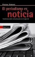 El Periodismo Es Noticia "Tendencias sobre Comuncación en el Siglo Xxi"