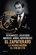 El Zapaterato "La Negociacion: el Fin de Eta"