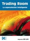 Trading Room "La Especulacion Inteligente". La Especulacion Inteligente