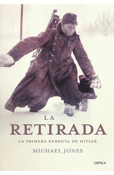 La Retirada "La Primera Derrota de Hitler". La Primera Derrota de Hitler