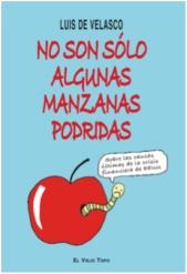 No Son Solo Algunas Manzanas Podridas "Sobre las Causas de la Crisis Financiera de Eeuu"