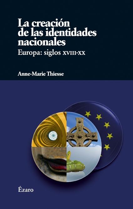 La Creacion de las Identidades Nacionales "Europa Siglo Xviii-Xx". Europa Siglo Xviii-Xx