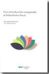 Una Introduccion Comparada al Federalismo Fiscal