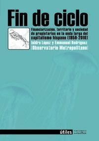 Fin de Ciclo "Financiarización, Territorio y Sociedad de Propietarios en la On". Financiarización, Territorio y Sociedad de Propietarios en la On