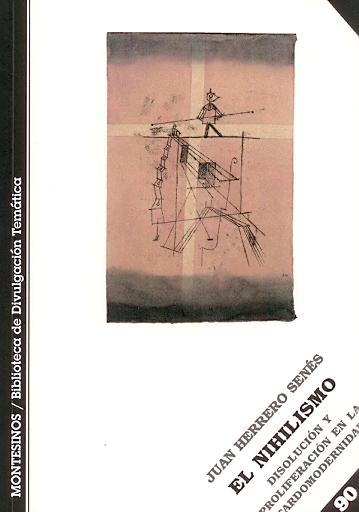 El Nihilismo "Disolución y Proliferación en la Tardomodernidad". Disolución y Proliferación en la Tardomodernidad