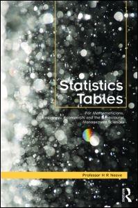 Statistics TablesFor Mathematicians, Engineers, Economists and the Behavioural Management Sciences