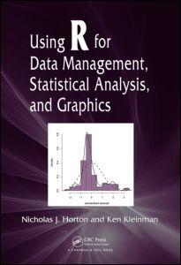 Using R For Data Management, Statistical Analysis, And Graphics