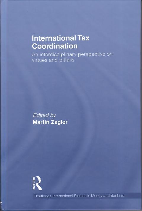 International Tax Coordination. An Interdisciplinary Perspective On Virtues And Pitfalls.
