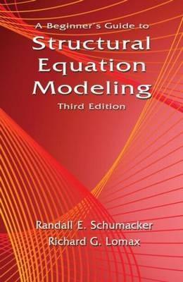 A Beginner'S Guide To Structural Equation Modeling