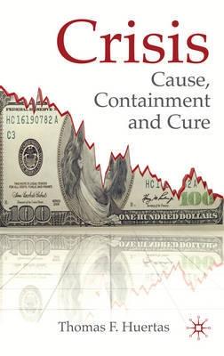 Crisis "Cause, Containment And Cure"