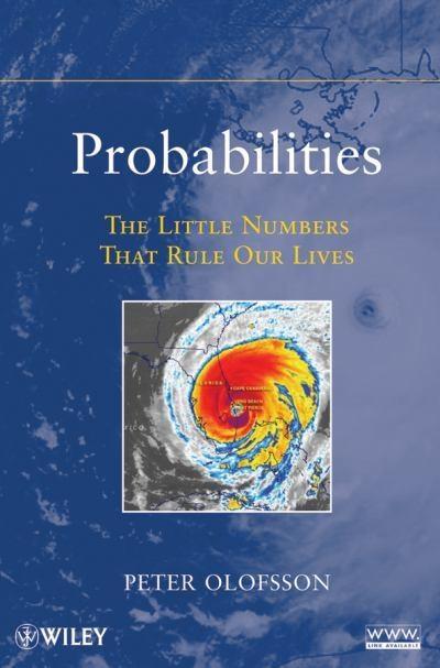 Probabilities "The Little Numbers That Rule Our Lives"