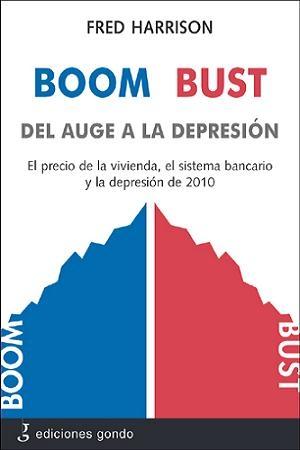 Boom Bust "Del Auge a la Depresion". Del Auge a la Depresion