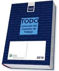 Todo Extincion del Contrato de Trabajo 2010