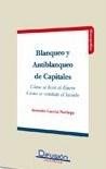 Blanqueo y Antiblanqueo de Capitales "Como se Lava el Dinero como se Combate el Lavado". Como se Lava el Dinero como se Combate el Lavado