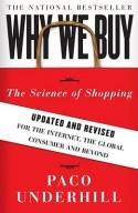 Why We Buy? "The Science Of Shopping". The Science Of Shopping Why We Buy? "The Science Of Shopping". The Science Of Shopping
