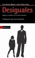 Desiguales "Hombres y Mujeres en la Crisis Financiera". Hombres y Mujeres en la Crisis Financiera