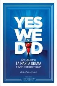 Yes We Did como Construimos la Marca Obama a Traves de las Redes Sociales