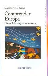 Comprender Europa "Claves de la Integración Europea". Claves de la Integración Europea