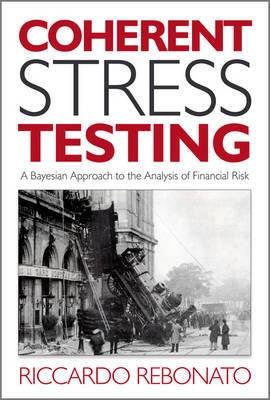 Coherent Stress Testing "A Bayesian Approach To The Analysis Of Financial Stress". A Bayesian Approach To The Analysis Of Financial Stress