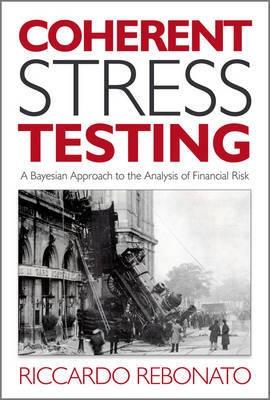 Coherent Stress Testing "A Bayesian Approach To The Analysis Of Financial Stress"