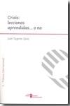 Crisis "Lecciones Aprendidas...O No". Lecciones Aprendidas...O No