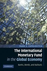 The International Monetary Fund In The Global Economy "Banks, Bonds And Bailouts". Banks, Bonds And Bailouts