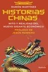 Historias Chinas "Mito y Realidad del Nuevo Gigante Economico". Mito y Realidad del Nuevo Gigante Economico