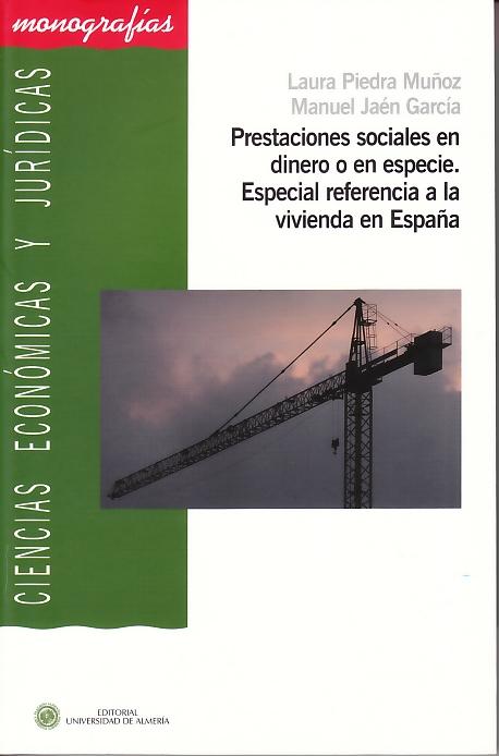 Prestaciones Sociales en Dinero o en Especie "Especial Referencia a la Vivienda en España". Especial Referencia a la Vivienda en España