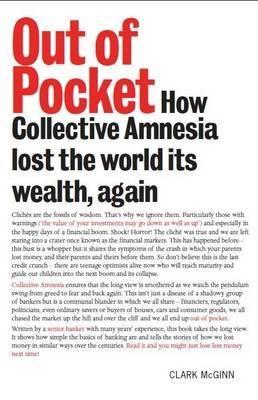Out Of Pocket "How Collective Amnesia Lost The World Its Wealth, Again". How Collective Amnesia Lost The World Its Wealth, Again