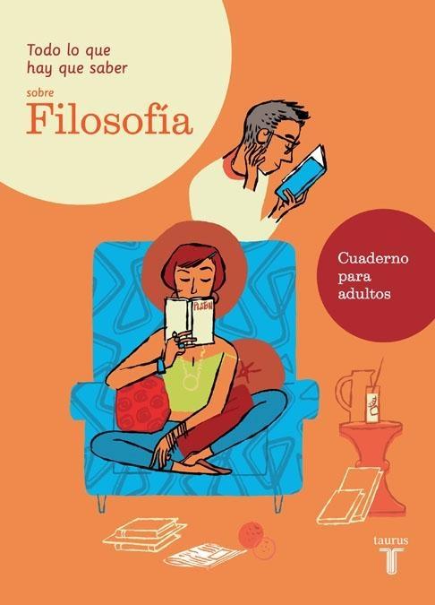 Todo lo que Hay que Saber sobre Filosofía Todo lo que Hay que Saber sobre Filosofía