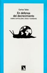 En Defensa del Decrecimiento "Sobre Capitalismo, Crisis y Barbarie"