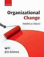 Organizational Change "Themes And Issues"
