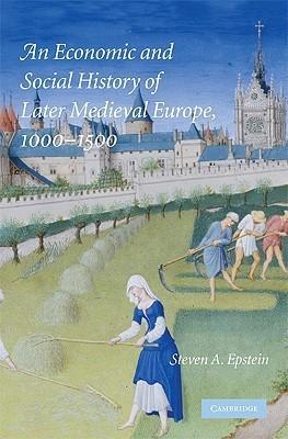 An Economic And Social History Of Later Medieval Europe 1000-1500