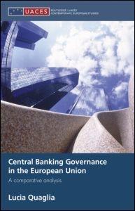 Central Banking Governance In The European Union "A Comparative Analysis"