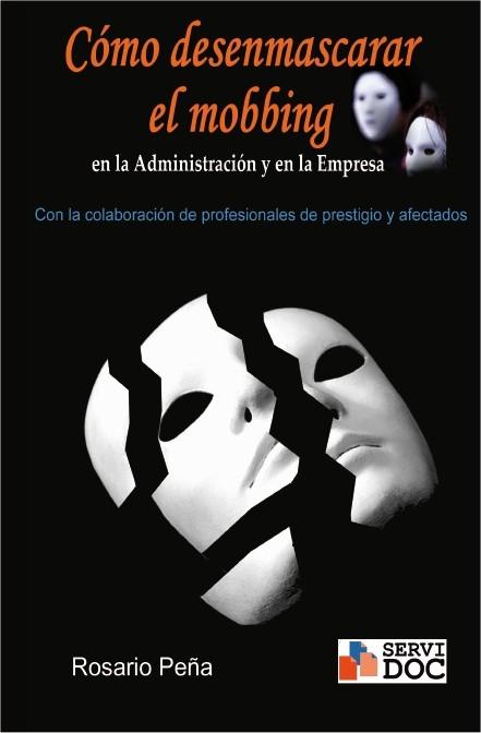 Como Desenmascarar el Mobbing "En la Administracion y en la Empresa"