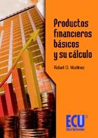 Productos Financieros Basicos y su Calculo