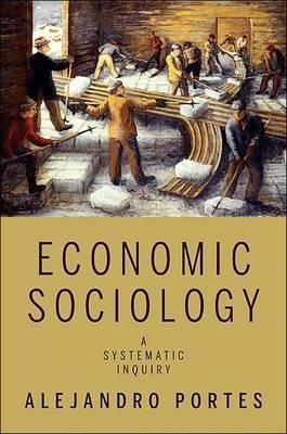Economic Sociology "A Systematic Inquiry"