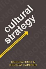 Cultural Strategy "Using Innovative Ideologies To Build Breakthrough Brands". Using Innovative Ideologies To Build Breakthrough Brands