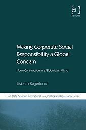 Making Corporate Social Responsibility a Global Concern "Norm Construction In a Globalizing World". Norm Construction In a Globalizing World