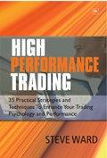 High Performance Trading "35 Practical Strategies And Techniques To Enhance Your Trading P"