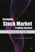 Designing Stockmarket Trading Systems "With And Without Soft Computing"