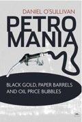 Petromania Black Gold, Paper Barrels And Oil Price Bubbles
