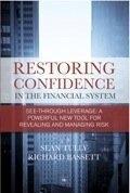 Restoring Confidence In The Financial System See-Through Leverage "A Powerful New Tool For Revealing And Managing Risk"